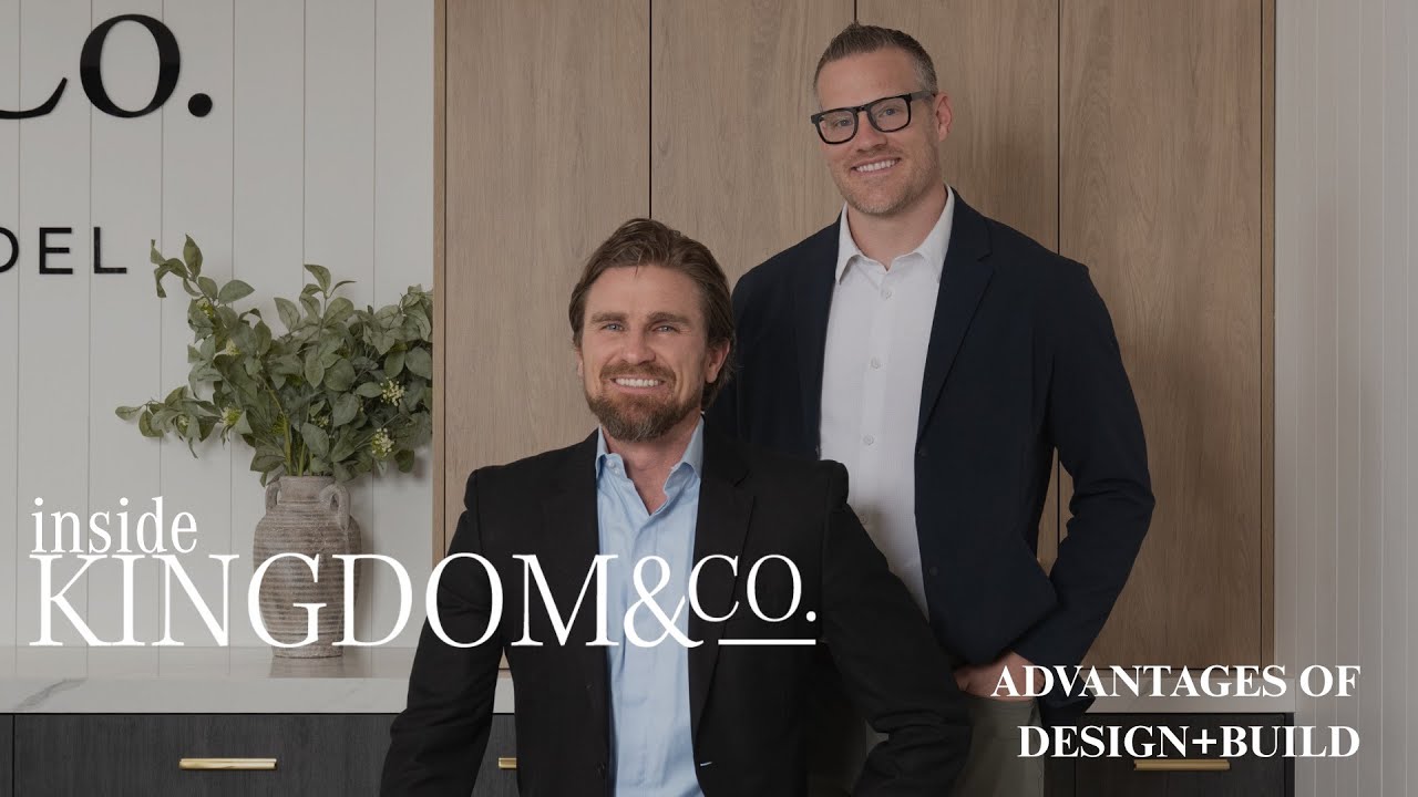 Inside Kingdom and Co. podcast Benefits of Design-Build episode on the design-build approach for custom homes